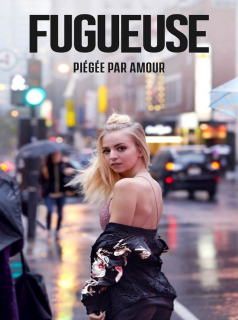 Fugueuse (FR) Saison 1 en streaming français