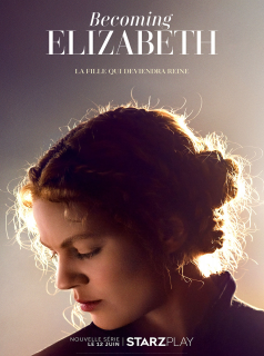 Becoming Elizabeth saison 1 épisode 3 Becoming Elizabeth saison 1 épisode 3