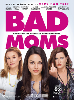 Bad Moms streaming vf Bad Moms