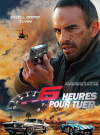 6 heures pour tuer