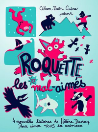 Roquette et les Mal-Aimés